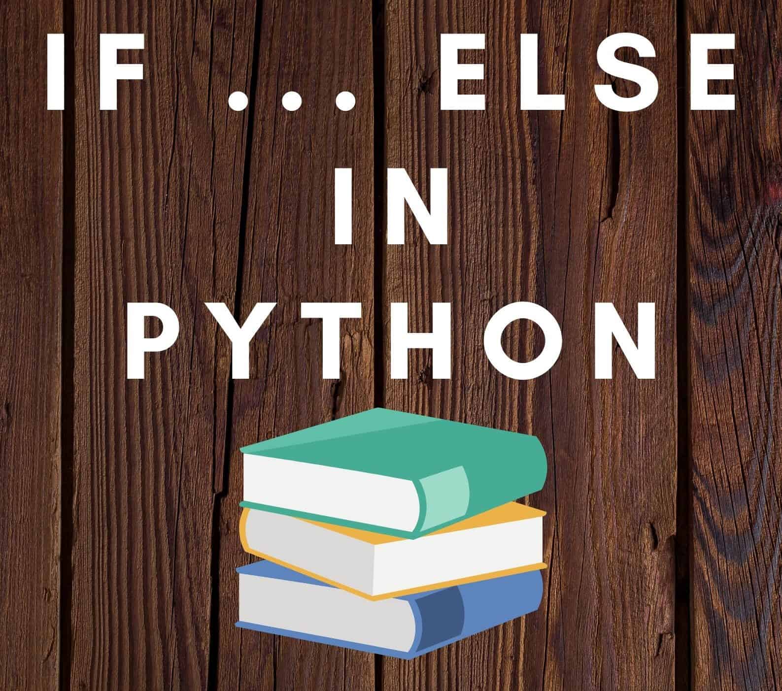 If Else In Python Beginners Guide 2020 Python Tutorial 