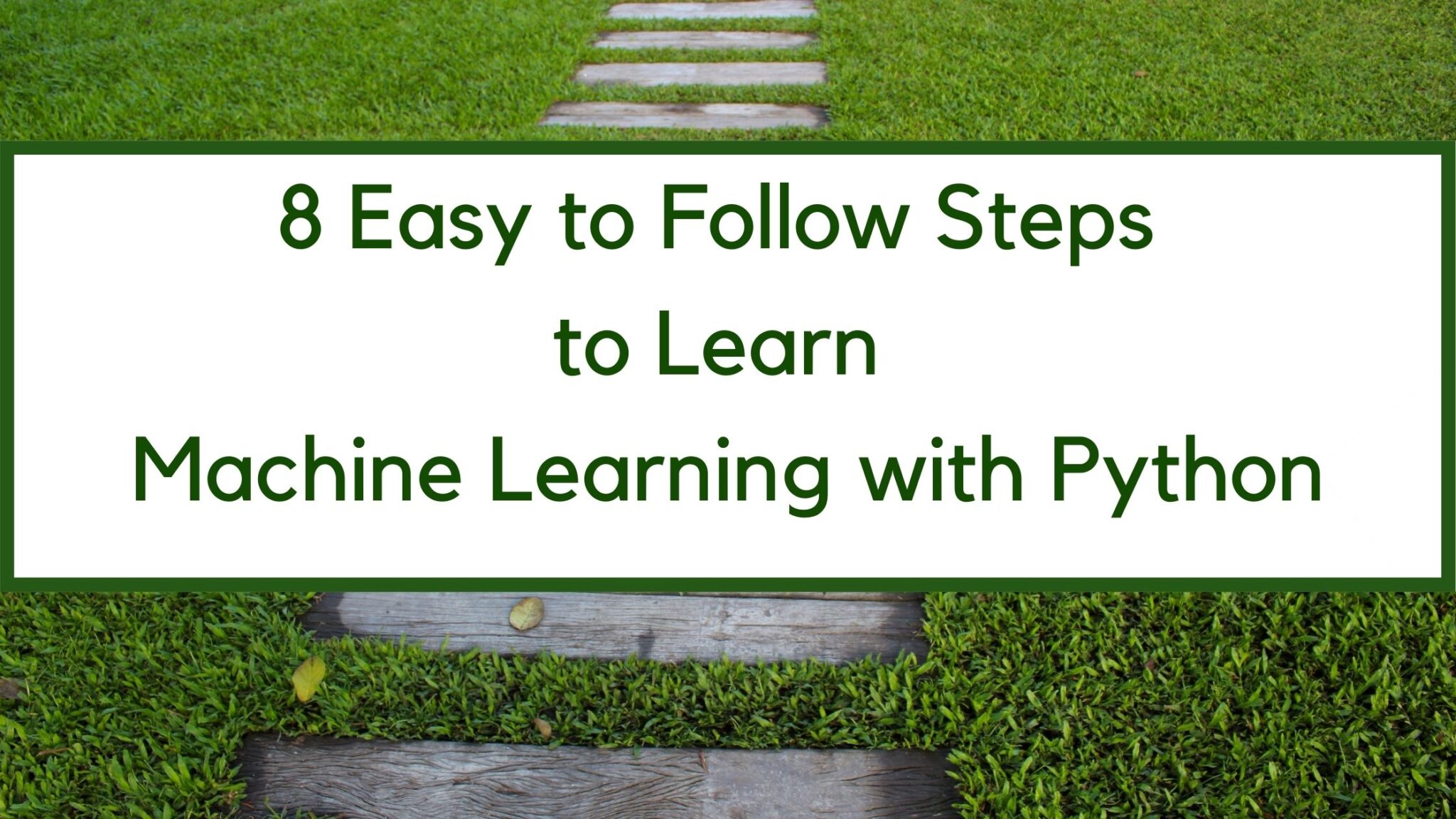 8-basic-easy-to-follow-steps-to-learn-machine-learning-with-python