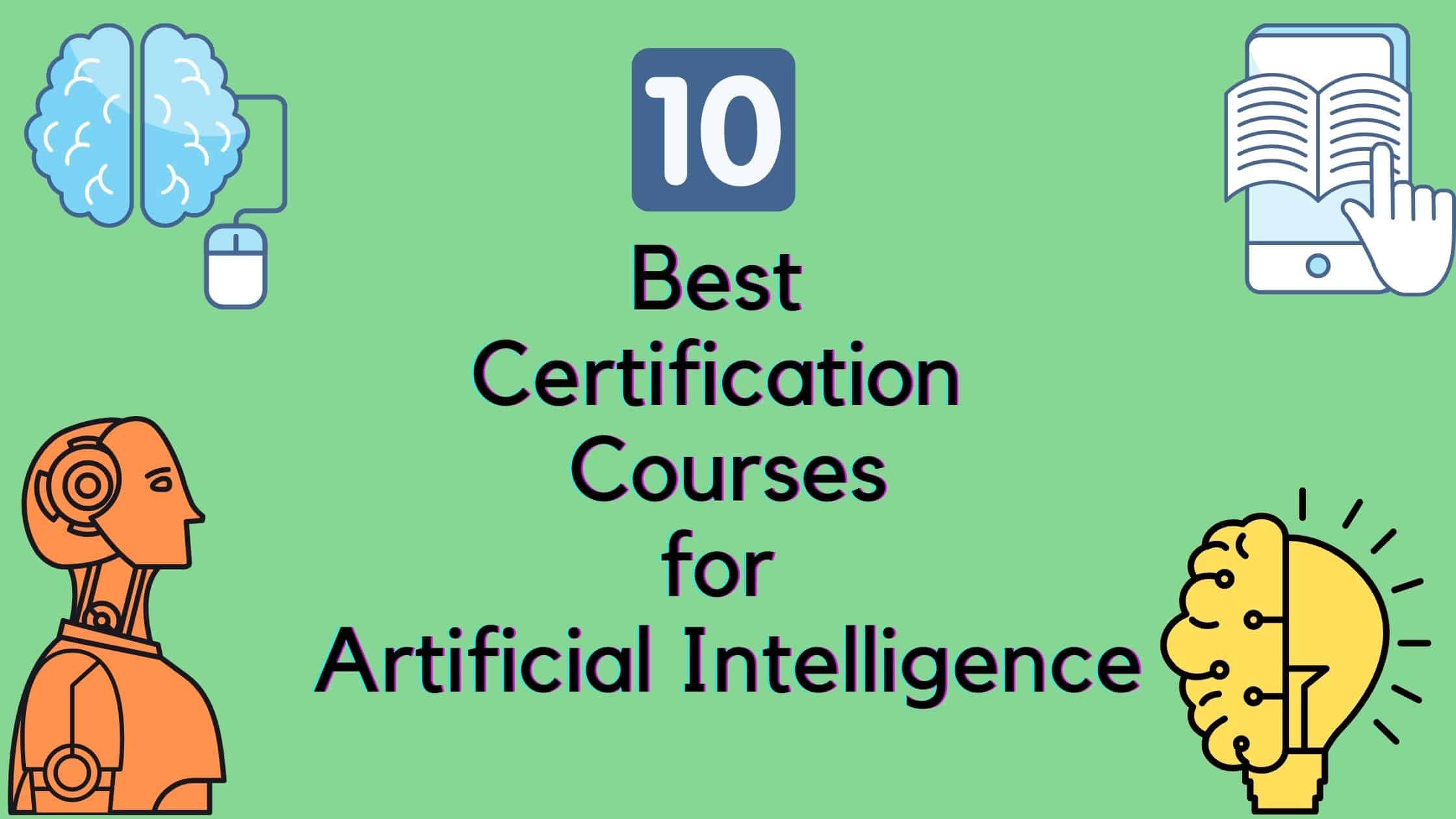 Best Certification Courses For Artificial Intelligence- Beginner To ...