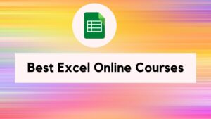 8 Best Online Courses For Excel To Become An Expert! [2023]