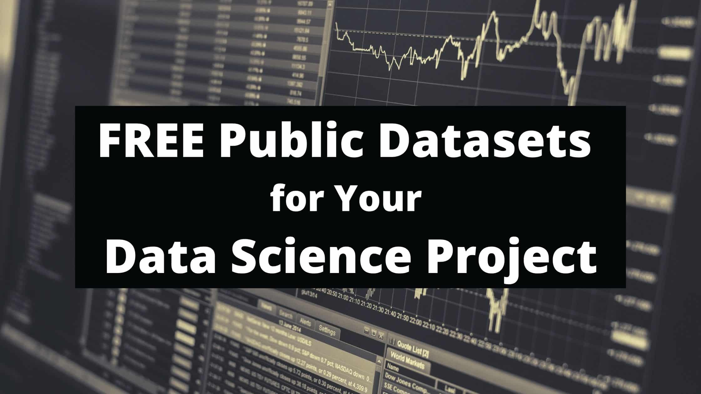 Free Public Datasets For Your Data Science Project In 2024