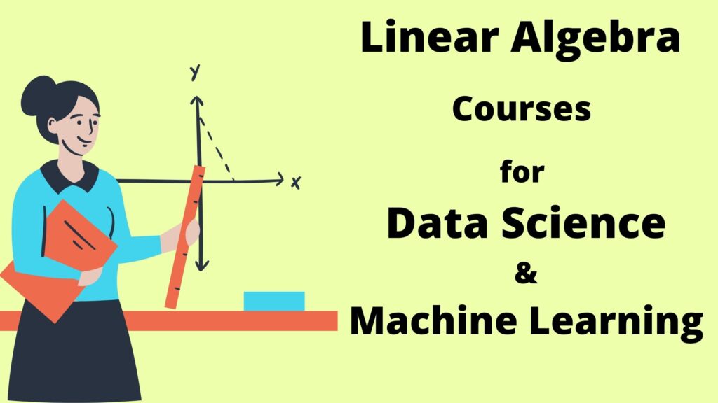 how linear algebra is used in data science