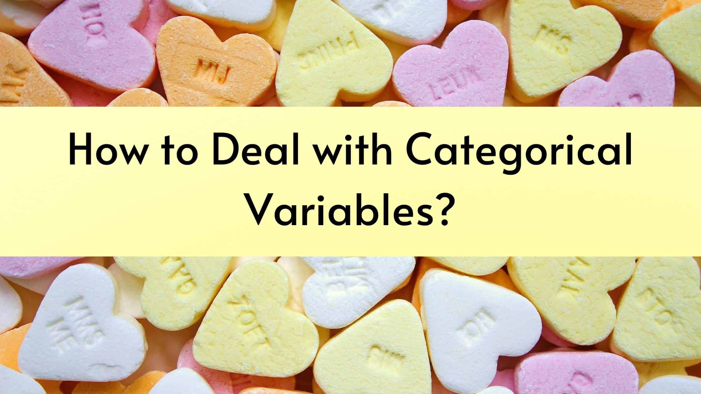 how-to-deal-with-categorical-variables-in-machine-learning-with-python