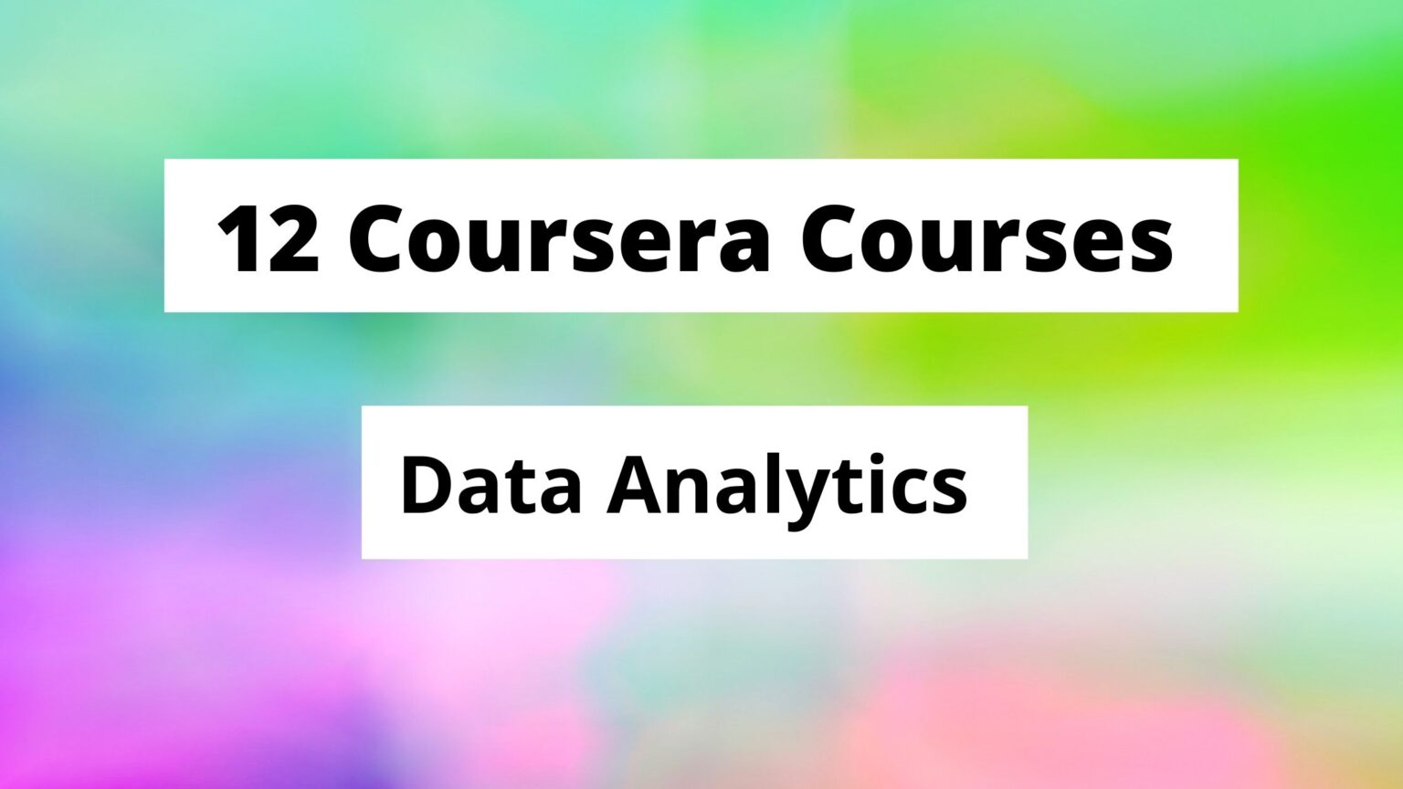 12 Best Data Analytics Courses in Coursera [Bestseller 2024]