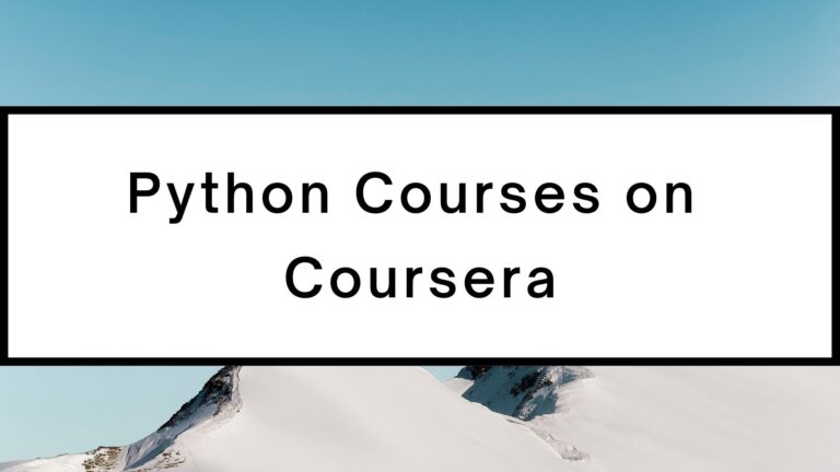 7 Best Coursera Courses For Python You Need To Know In 2024