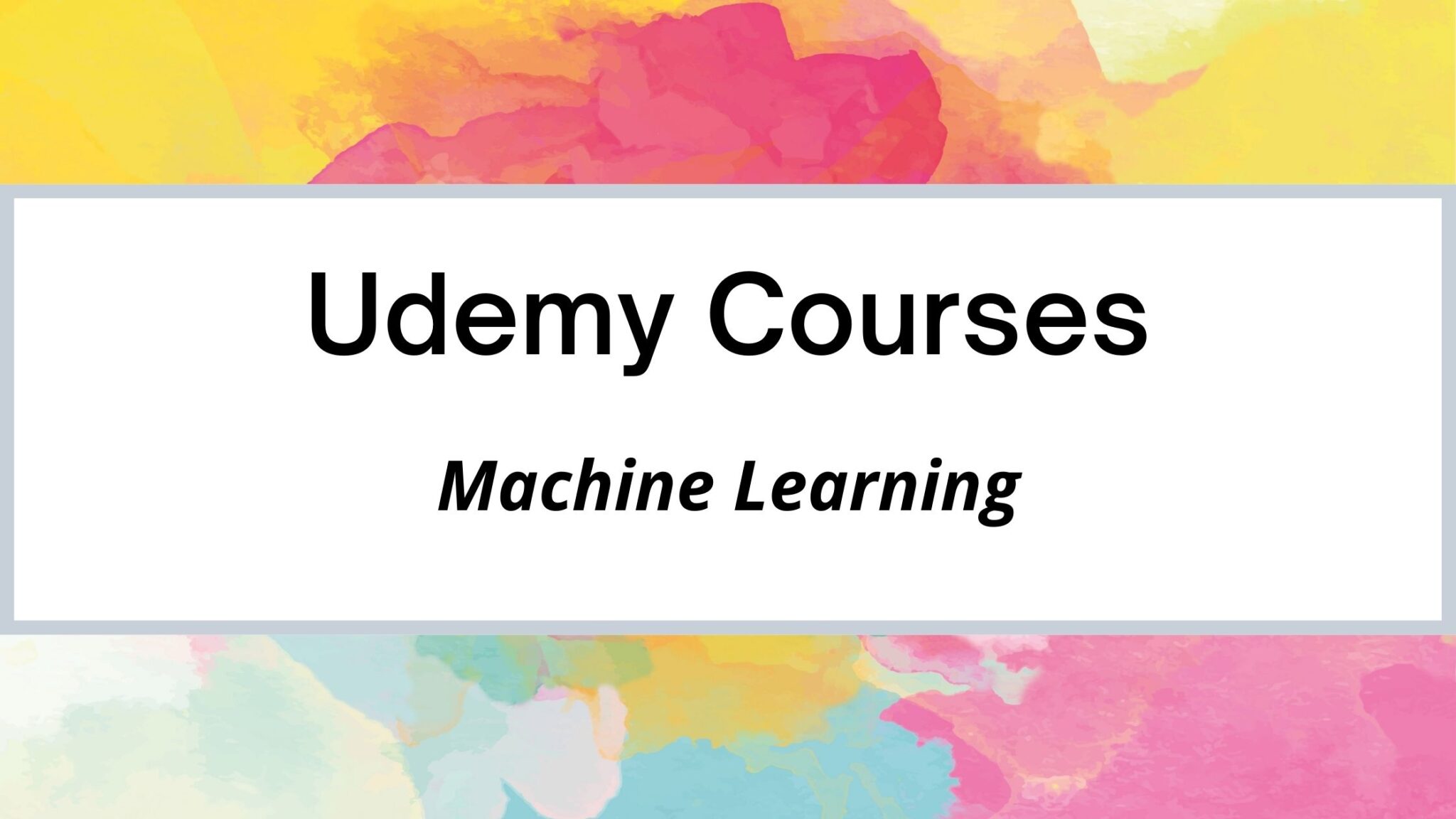 10 Best Udemy Courses for Machine Learning You Must Know in 2022