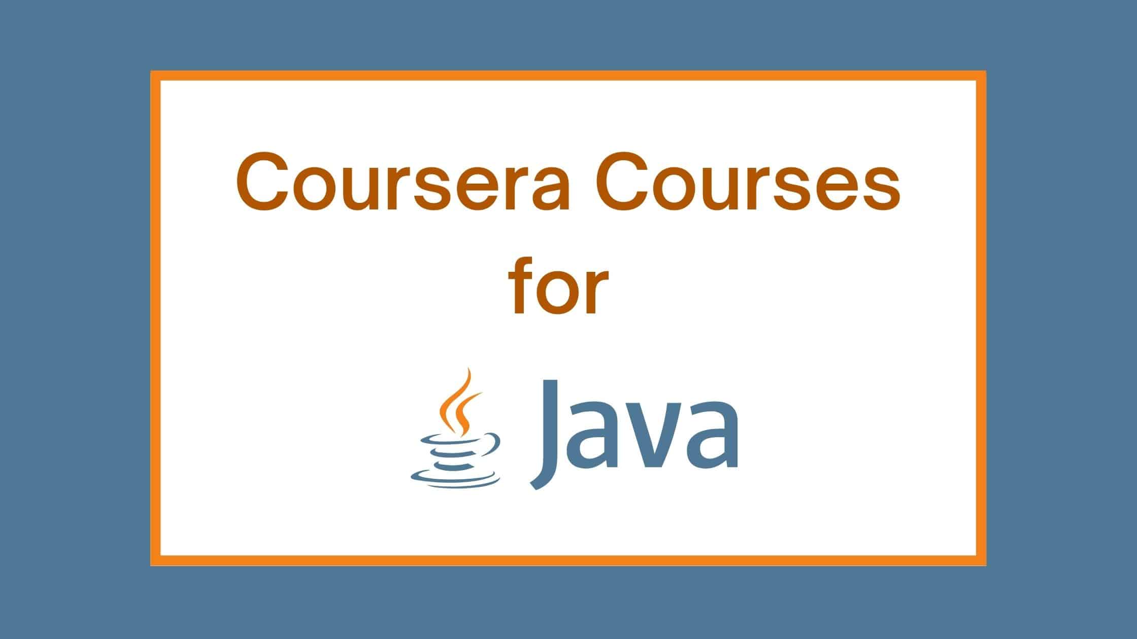 12 Best Java Courses on Coursera and Certifications for Beginners in 2023