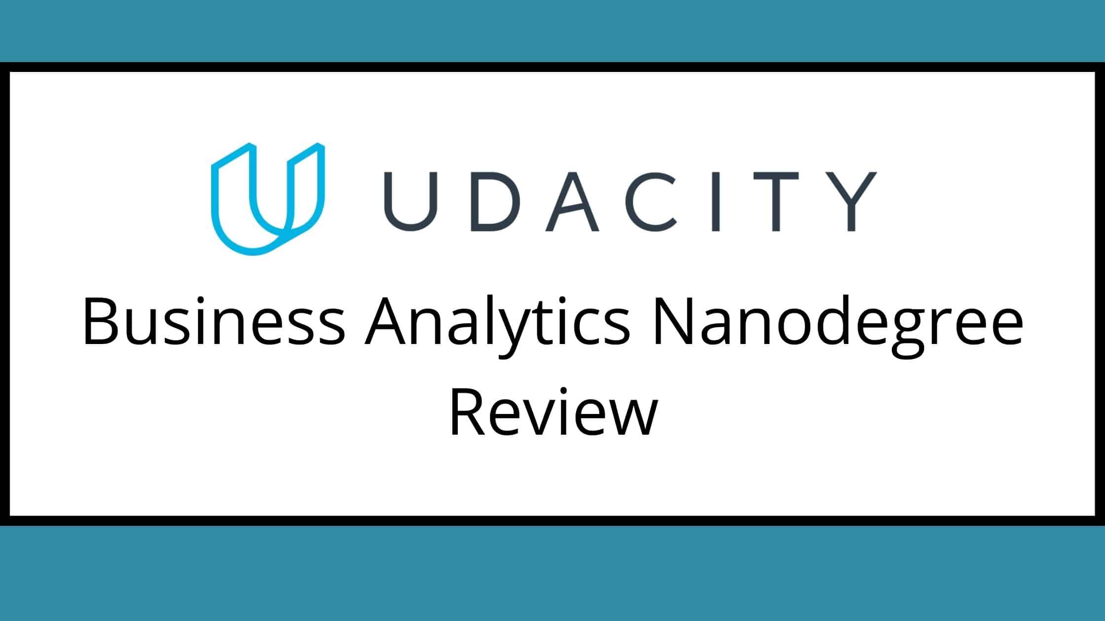 Udacity Business Analytics Nanodegree Review- Is It Worth It 2023