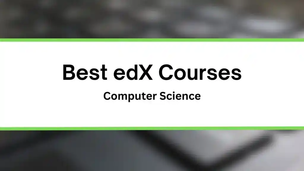 Best edX Courses for Computer Science