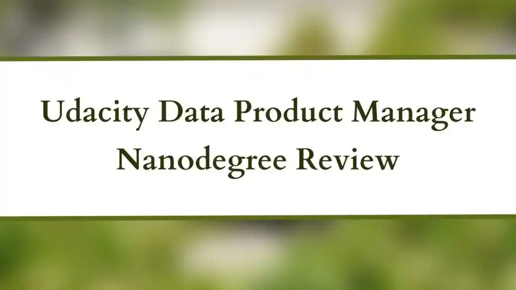 Udacity Data Product Manager Nanodegree Review