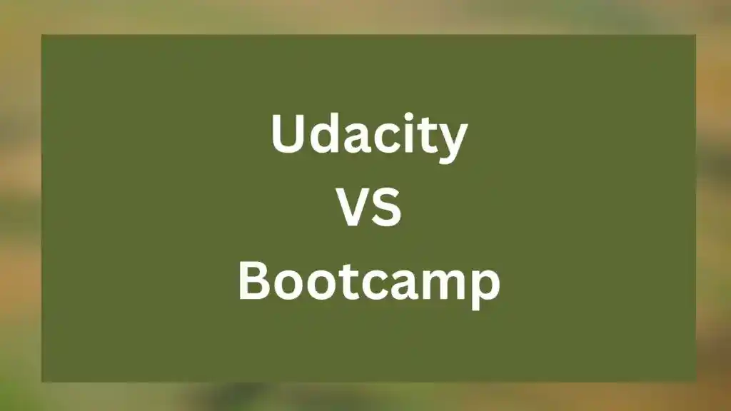 Udacity Vs Bootcamp