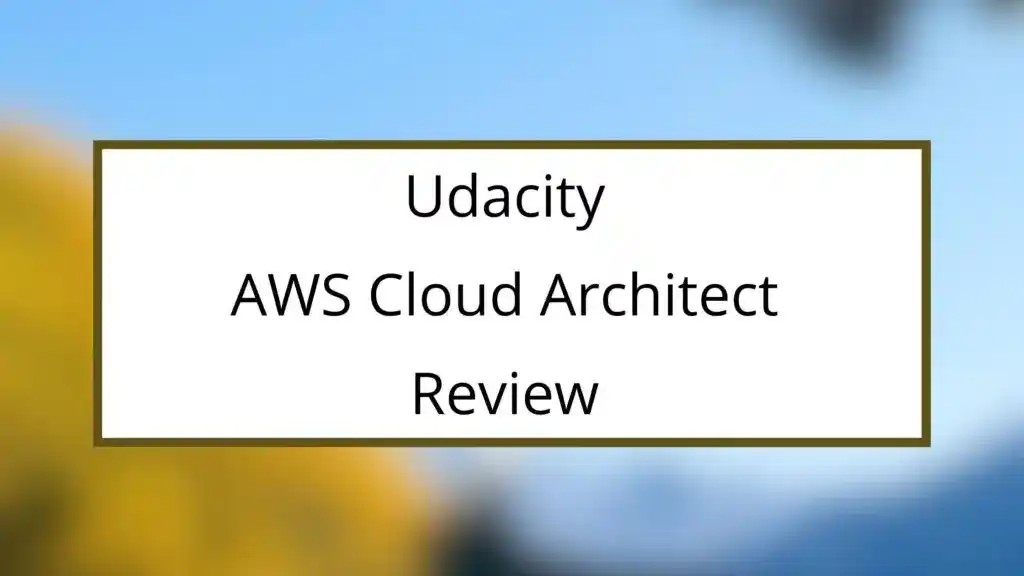 Udacity AWS Cloud Architect Review