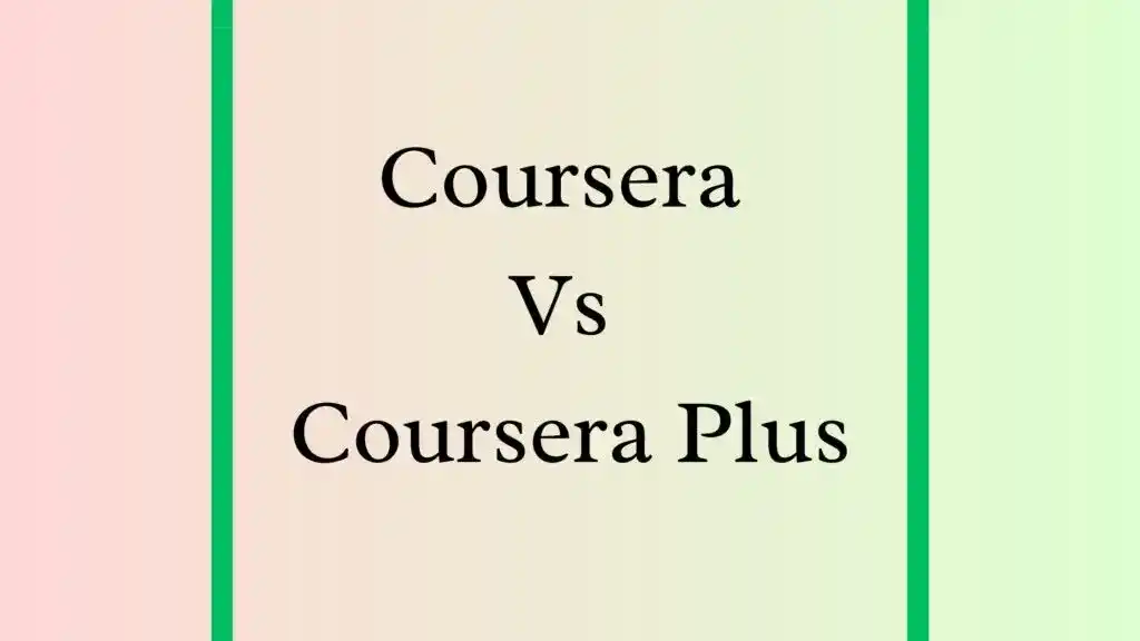 Coursera Vs Coursera Plus