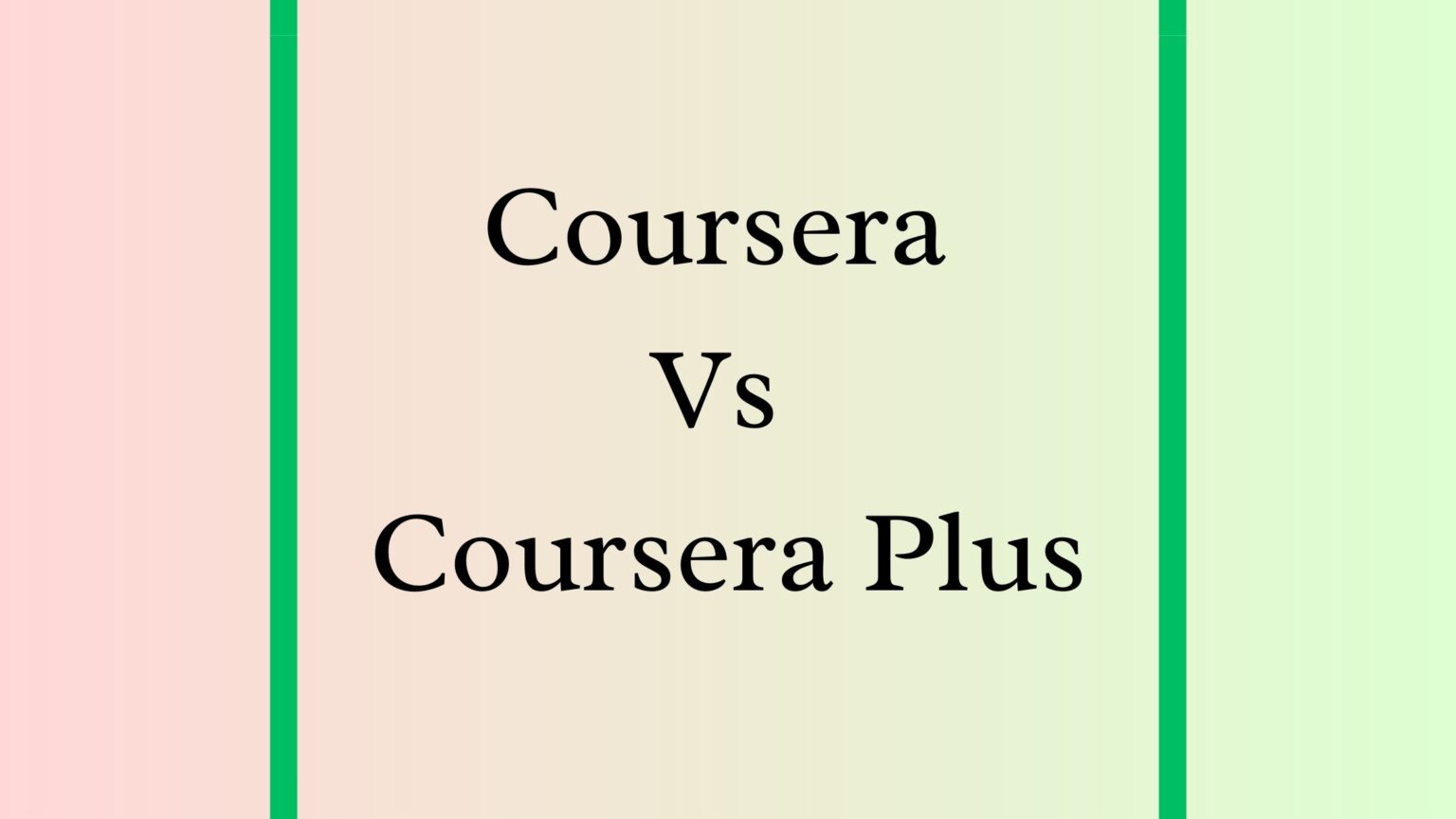 coursera-vs-coursera-plus-is-coursera-plus-worth-it-2024