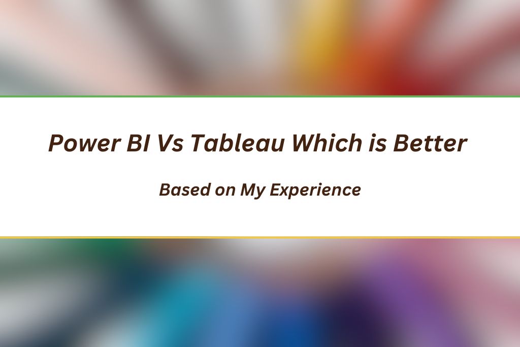 Power BI Vs Tableau Which is Better