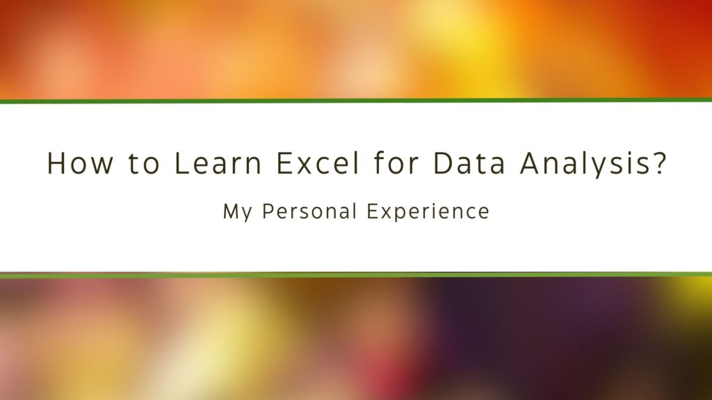 How to Learn Excel for Data Analysis?