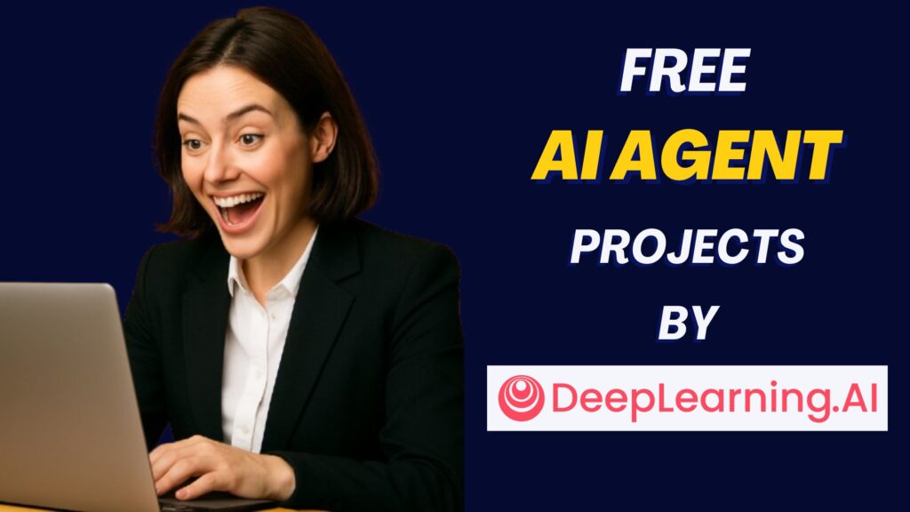 Best AI Agent Projects For FREE By DeepLearning.AI